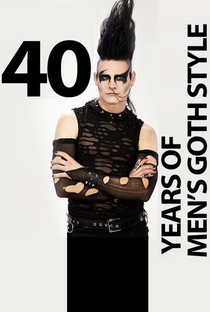 40 Years of Men's Goth Style - Poster / Capa / Cartaz - Oficial 1