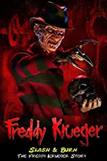 Slash & Burn: The Freddy Krueger Story (Slash & Burn: The Freddy Krueger Story)