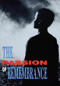 The Passion of Remembrance (1986) (The Passion of Remembrance)