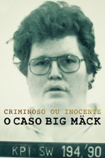 Criminoso ou Inocente: O Caso Big Mäck (Big Mäck - Gangster und Gold)