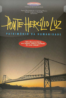 Ponte Hercílio Luz - Patrimônio da humanidade - Poster / Capa / Cartaz - Oficial 1