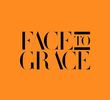 Face to Grace