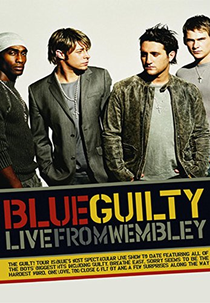 Blue: Guilty - Live from Wembley (Blue: Guilty - Live from Wembley)