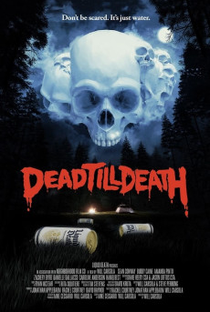 Dead Till Death - Poster / Capa / Cartaz - Oficial 1