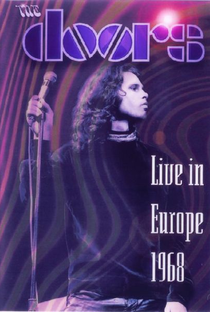 The Doors: Live in Europe 1968 - Poster / Capa / Cartaz - Oficial 1