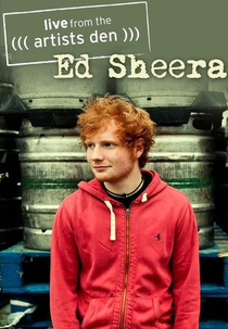 Ed Sheeran: Live from the Artists Den (Ed Sheeran: Live from the Artists Den)