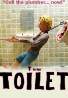 T Is for Toilet