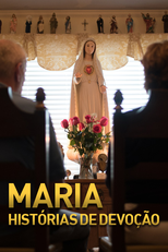 Maria: Histórias de Devoção (Maria: Histórias de Devoção)