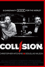 Collision: Is Christianity Good for the World? (Collision: Christopher Hitchens vs. Douglass Wilson)