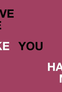 Love Me Like You Hate Me - Poster / Capa / Cartaz - Oficial 1