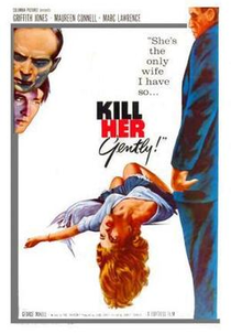 Kill Her Gently (Kill Her Gently)