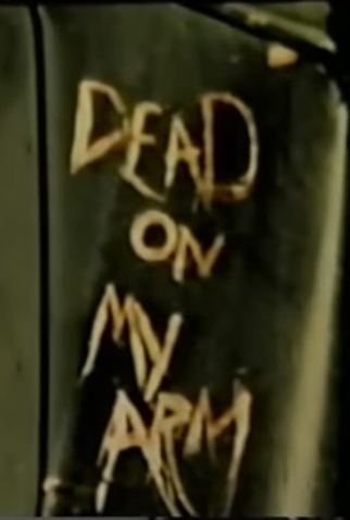 Poster 1 de Curta Dead On My Arm (1985)