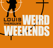 Louis Theroux's Weird Weekends