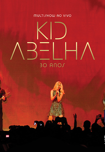 Multishow ao Vivo - Kid Abelha 30 Anos (Multishow ao Vivo - Kid Abelha 30 Anos)