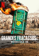 Grandes Fracassos: Woodstock 99 (Trainwreck: Woodstock '99)