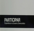 Participar: Experiência no Governo Democrático