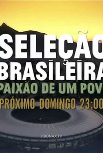 Seleção Brasileira - A Paixão De Um Povo - Poster / Capa / Cartaz - Oficial 1