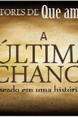 A Última Chance (A Última Chance)