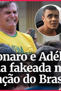 Bolsonaro e Adélio - Uma Fakeada No Coração Do Brasil - Poster / Capa / Cartaz - Oficial 1