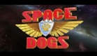 Space Dogs 3D | Deutscher Trailer HD