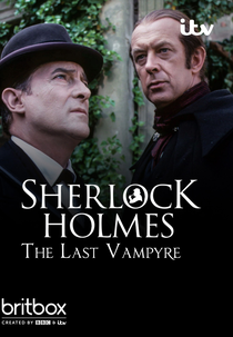 Sherlock Holmes: O último Vampiro (The Last Vampyre)