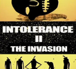 Intolerance II: The Invasion