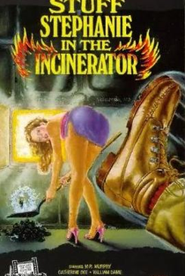 Stuff Stephanie in the Incinerator - Poster / Capa / Cartaz - Oficial 1