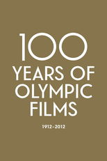 100 Years of Olympic Films: 1912–2012 (100 Years of Olympic Films: 1912–2012)
