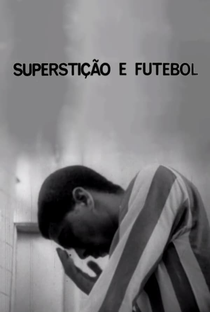 Superstição e Futebol - Poster / Capa / Cartaz - Oficial 1