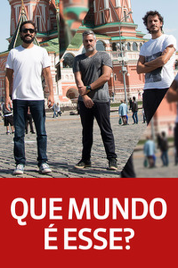  de Série Que Mundo é Esse? - Rússia (2017)