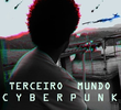 Terceiro Mundo Cyberpunk