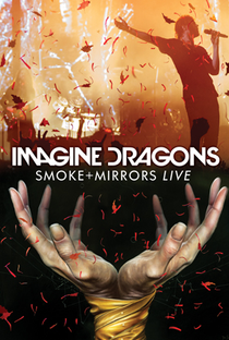 Imagine Dragons: Smoke + Mirrors Live - Poster / Capa / Cartaz - Oficial 1