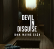 Devil in Disguise: John Wayne Gacy