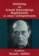 Introdução ao Acompanhamento Musical de Arnold Schoenberg a Uma Sequência Cinematográfica (Einleitung zu Arnold Schoenbergs “Begleitmusik zu einer Lichtspielscene”)