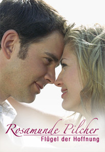 Rosamunde Pilcher: Flügel der Hoffnung (Rosamunde Pilcher: Flügel der Hoffnung)
