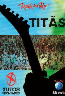 Titãs e Xutos & Pontapés -  Ao Vivo no Rock in Rio 2011 - Poster / Capa / Cartaz - Oficial 1