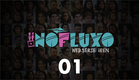 Websérie #Nofluxo Episódio - 01