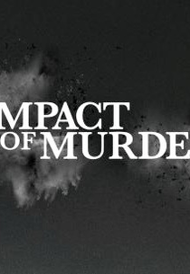 Impacto de um Crime (1ª Temporada) (Impact of Murder (Season 1))