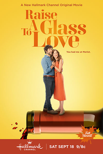 Raise a Glass to Love - Poster / Capa / Cartaz - Oficial 1