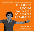 Glauber Rocha em defesa do cinema brasileiro