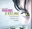 Making a Killing: The Untold Story of Psychotropic Drugging