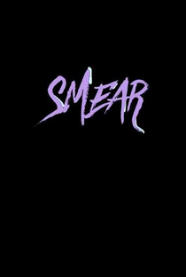 Smear - Poster / Capa / Cartaz - Oficial 1