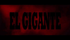 "El Gigante" Trailer (2014 HD)