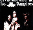 El Extraño Amor de los Vampiros