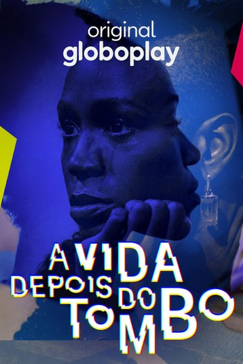 Poster de Série A Vida Depois do Tombo (2021)