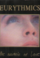 Eurythmics: The Miracle of Love