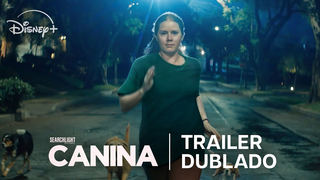 Trailer: Canina | Trailer Oficial Dublado | Disney+