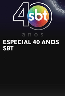 Especial 40 Anos SBT - Poster / Capa / Cartaz - Oficial 1