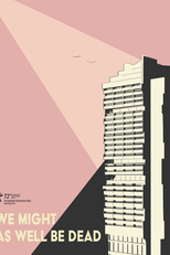 We Might As Well Be Dead (We Might As Well Be Dead)