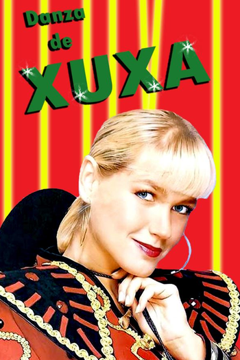 Poster de Episódio Danza de Xuxa (1990)